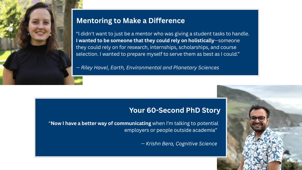 Graphic titled "Mentoring to Make a Difference" featuring a portrait of Riley Havel (Earth, Environmental and Planetary Sciences) alongside her quote: "I didn't want to just be a mentor who was giving a student tasks to handle. I wanted to be someone that they could rely on holistically—someone they could rely on for research, internships, scholarships, and course selection. I wanted to prepare myself to serve them as best as I could." Below it, a section titled "Your 60-Second PhD Story" features a portrai